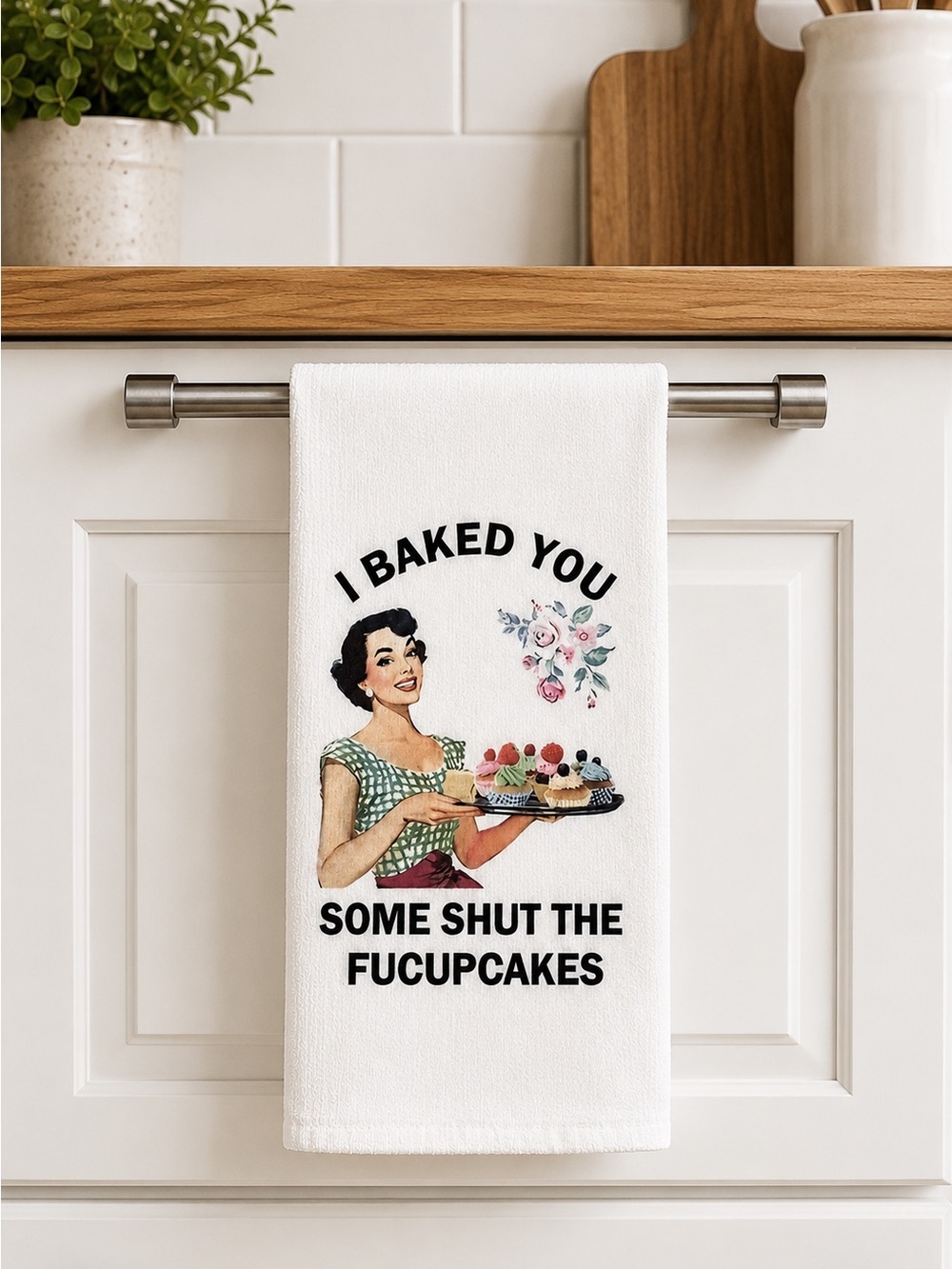 Vintage-Style 'I Baked You Some Shut The Fucupcakes' Kitchen Towel